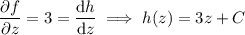 \dfrac{\partial f}{\partial z}=3=\dfrac{\mathrm dh}{\mathrm dz}\implies h(z)=3z+C