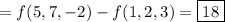 =f(5,7,-2)-f(1,2,3)=\boxed{18}