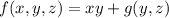 f(x,y,z)=xy+g(y,z)