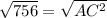 \sqrt{756}=\sqrt{AC^2}