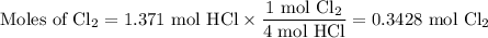 \text{Moles of Cl$_{2}$} = \text{1.371 mol HCl} \times \dfrac{\text{1 mol Cl$_{2}$}}{\text{4 mol HCl}} = \text{0.3428 mol Cl}_{2}