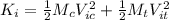 K_i = \frac{1}{2}M_cV_{ic}^2+\frac{1}{2}M_tV_{it}^2