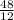 \frac{48}{12}