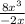 \frac{8x^3}{-2x}