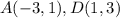 A(-3,1),D(1,3)