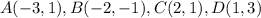 A(-3,1),B(-2,-1),C(2,1),D(1,3)