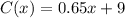 C(x) = 0.65x + 9