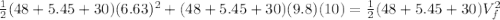 \frac{1}{2}(48+5.45+30)(6.63)^2+(48+5.45+30)(9.8)(10) = \frac{1}{2}(48+5.45+30)V_f^2