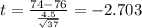 t=\frac{74-76}{\frac{4.5}{\sqrt{37}}}=-2.703