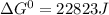 \Delta G^0=22823J