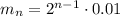 m_n=2^{n-1}\cdot0.01