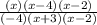 \frac{(x)(x-4)(x-2)}{(-4)(x+3)(x-2)}