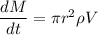 \dfrac{dM}{dt} = \pi r^2 \rho V