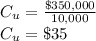 C_u=\frac{\$350,000}{10,000}\\C_u = \$35