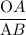 \dfrac{\textrm OA}{\textrm AB}