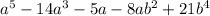 a^5-14a^3-5a-8ab^2+21b^4