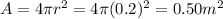 A = 4\pi r^2 \rightarrw = 4\pi (0.2)^2 = 0.50m^2