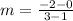 m=\frac{-2-0}{3-1}