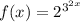 f(x) = 2^{3^{2x}}}