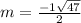 m=\frac{-1\pmi\sqrt{47}}{2}