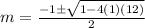 m=\frac{-1\pm\sqrt{1-4(1)(12)}}{2}