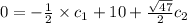 0=-\frac{1}{2}\times c_1+10+\frac{\sqrt{47}}{2}c_2