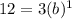 12=3(b)^1