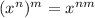 (x^n)^m=x^{nm}