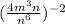 ( \frac{4m^3n}{n^6})^{-2}