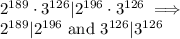 2^{189}\cdot 3^{126}|2^{196}\cdot 3^{126}\implies\\2^{189}|2^{196}\,\,\mbox{and}\,\,3^{126}|3^{126}