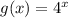 g(x)=4^x