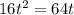 16t^{2} = 64t