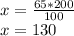 x = \frac {65 * 200} {100}\\x = 130