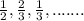 \frac{1}{2} , \frac{2}{3}, \frac{1}{3}, .......