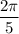 \dfrac{2\pi}5