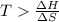 T\frac{\Delta H}{\Delta S}