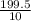 \frac{199.5}{10}