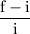 \dfrac{\textrm f - \textrm i}{\textrm i}