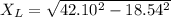 X_L=\sqrt{42.10^2-18.54^2}
