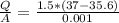 \frac{Q}{A}=\frac{1.5*(37-35.6)}{0.001}