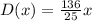 D(x) = \frac{136}{25}x