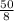 \frac{50}{8}