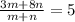 \frac{3m + 8n}{m + n}  = 5