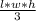 \frac{l * w * h}{3}