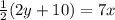 \frac{1}{2}(2y+10)= 7x