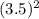 (3.5)^{2}