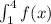 \int^4_1f(x)_