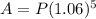 A=P(1.06)^5