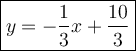 \large\boxed{y=-\dfrac{1}{3}x+\dfrac{10}{3}}