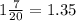 1\frac{7}{20} = 1.35